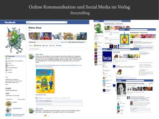 Online Kommunikation und Social Media im Verlag
                   Storytelling
 