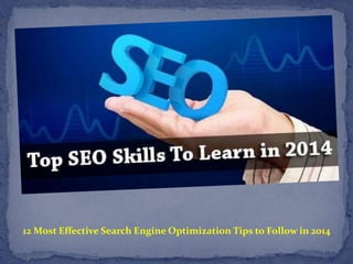 12 Most Effective Search Engine Optimization Tips to Follow in 2014
 