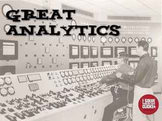 Great
Analytics
 