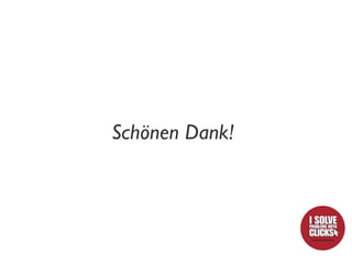 Schönen Dank!
 