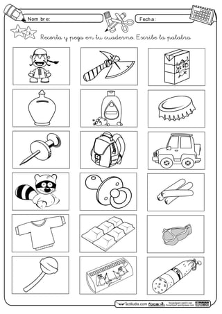 Nom br e: Fech a:
focaclipart.net23.net
focaclipart.wordpress.comactiludis.com
ch Ch
Recorta y pega en tu cuaderno. Escribe la palabra
 