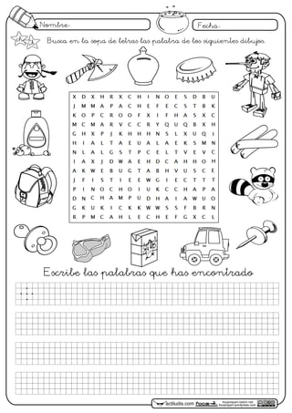 Busca en la sopa de letras las palabra de los siguientes dibujos.
Fecha:
focaclipart.net23.net
focaclipart.wordpress.comactiludis.com
Escribe las palabras que has encontrado
Nombre:
ch Ch
 