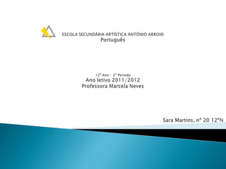 Sara Martins, nº 20 12ºN
 