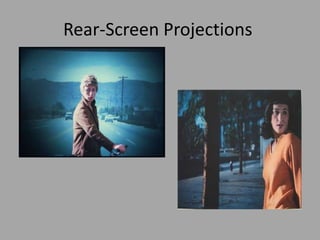 Rear-Screen Projections
 