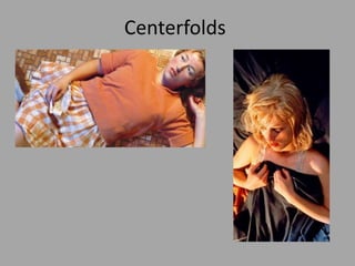 Centerfolds
 
