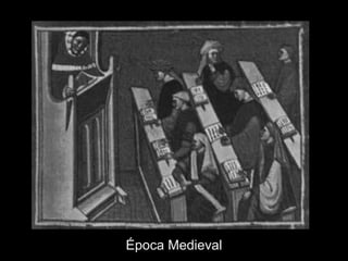Época Medieval
 