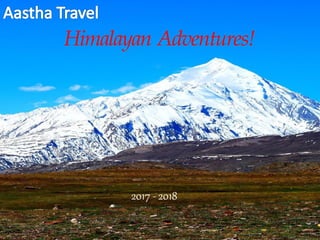 Himalayan Adventures!
2017 -2018
 
