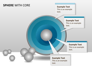 SPHERE  WITH CORE Example Text This is an example text.  Example Text This is an example text.  Example Text This is an example text.  Example Text This is an example text.  