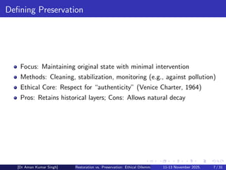 Restoration vs. Preservation: Ethical Dilemmas in Managing Delhi’s ...