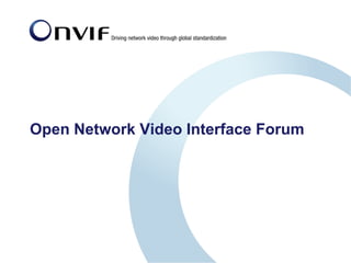 Open Network Video Interface Forum
 