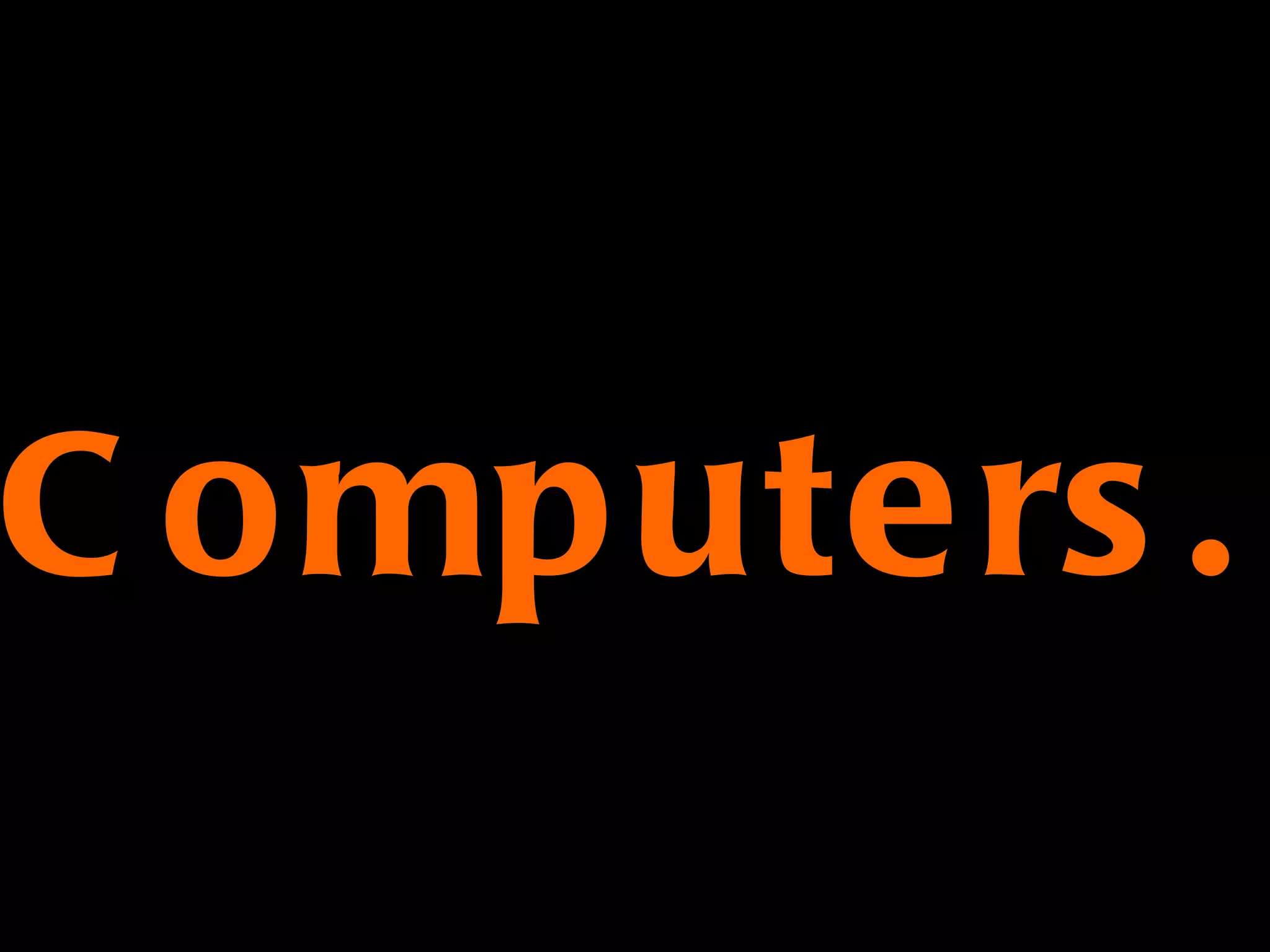 Computers. 