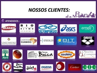 NOSSOS CLIENTES:
ATENDIDOS :
 