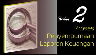 pengelolaan keuangan yang transparan dan akuntable melalui akuntansi ...