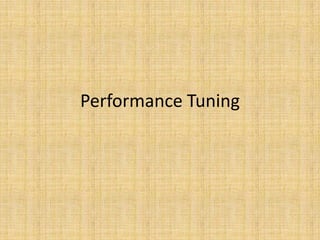 Performance Tuning
 