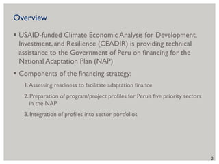  USAID-funded Climate Economic Analysis for Development,
Investment, and Resilience (CEADIR) is providing technical
assis...