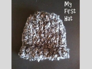 My
first
Hat
 