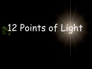 12 Points of Light
 