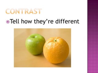 CONTRASTTell how they’re different