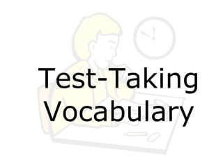 Test-Taking Vocabulary 