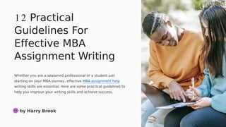 12 Practical Guidelines For Effective MBA Assignment Writing | PPT