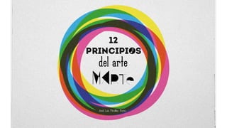 12
Principios
del arte
José Luis Miralles Bono
 