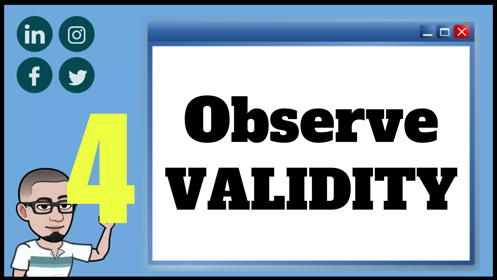 4
Observe
VALIDITY
 