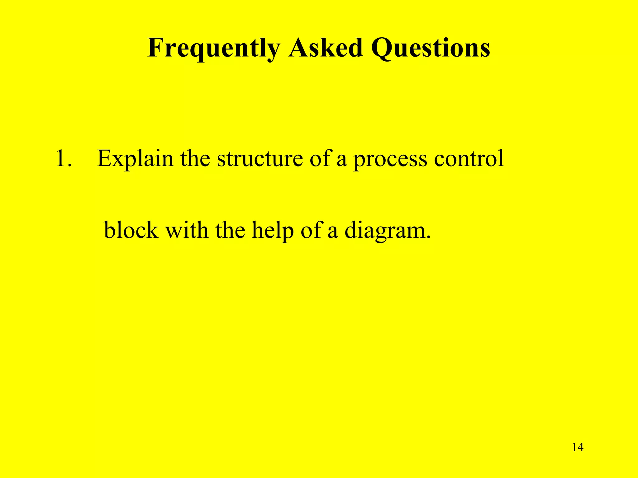 Frequently Asked Questions


1. Explain the structure of a process control

    block with the help of a diagram.




                                                14
 