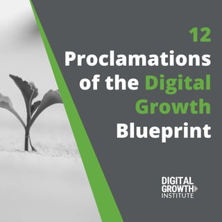 12
Proclamations
of the Digital
Growth
Blueprint
 