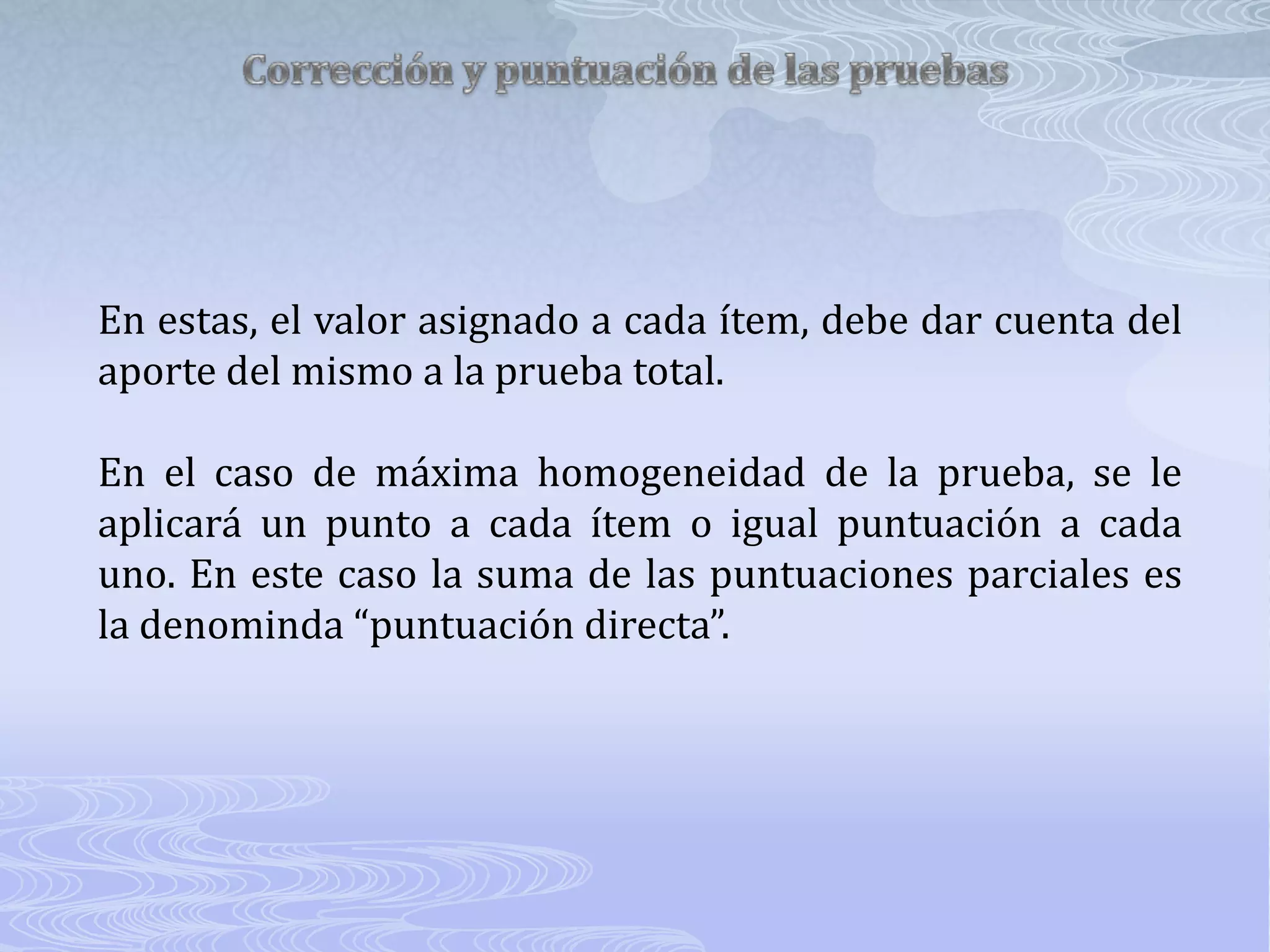 Conviene que la prueba sea sometida a la opinión de expertos (otros colegas, especialistas en la temática, pedagogos, etc.)Redacción de la pruebaDeben ceñirse a las competencias y contenidos preestablecidos en la tabla de especificaciones.