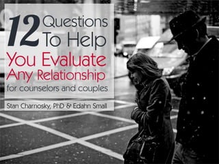 12 Questions to Evaluate Any Relationship