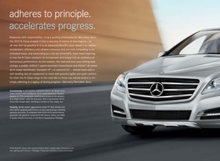 adheres to principle.
accelerates progress.
Response with responsibility. Long a guiding philosophy for Mercedes-Benz,
the 2012 R‑ Class propels it into a new era. A choice of two engines — an
all-new 302‑hp gasoline V‑6 or an advanced BlueTEC clean diesel V‑6 — deliver
acceleration, efficiency and ultralow emissions that are each compelling on an
individual basis, and astounding as a full set of benefits. Even more inspiring
is how the R‑Class conducts its horsepower and torque into an orchestra of
harmonious performance. As the weather, the road and even your driving style
change, a paddle-shifted 7‑ speed automatic transmission and 4matic™ all‑wheel
drive adapt seamlessly. Standard 19" — or optional 20" —  wheels team with a
self-leveling rear air suspension to move with graceful agility and quiet comfort.
So when the R‑ Class clings to the road like no three-row vehicle before it, it’s
simply adhering to a legacy of driving progress — like every Mercedes - Benz.


Connectivity. In any season, standard 4matic all- wheel drive
unites control with confidence. Its 4 ‑wheel Electronic Traction
System (4 ‑ETS) continually redistributes torque to the wheels — 
or a single wheel — with the best grip.1 With a permanent 45:55
front/rear torque split, handling is nimble on dry roads, too.

Tenacity. Boldly styled, aggressively sized 19" alloy wheels and
tires deliver gripping peformance on any road and eye-catching
panache any time. To embrace even more of its performance
potential, the gasoline-powered R 350 4matic offers 20" AMG
5-spoke wheels and tires in the Sport Appearance Package.




R 350 BlueTEC shown with optional Iridium Silver metallic paint, Panorama roof,
and Lighting and Premium 1 Packages. Please see endnotes at back of brochure.
 