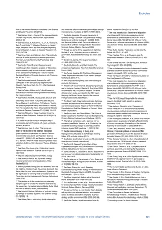 Note of the National Research Institute for Earth Science
and Disaster Prevention 380 (2013).
394
See Barnes, Gina L.: Origins of the Japanese Islands:
The New “Big Picture”. Nichibunken Japan Review
(2003): 3-50.
395
See Nakamura, Y., Fukushima, K., Jin, X., Ukawa, M.,
Sato, T., and Hotta, Y.: Mitigation Systems by Hazard
Maps, Mitigation Plans, and Risk Analyses Regarding
Volcanic Disasters in Japan. J. Disaster Research, 3-4,
(2007) 297-304.
396
See Omer, Haim, and Nahman Alon.: The continuity
principle: A unified approach to disaster and trauma.
American Journal of Community Psychology 22.2
(1994): 273-287.
397
See Smith, Robert B. et al.: Discoveries and
breakthroughs from integrative analysis of Yellowstone
science revealing new tectonic-volcanic models and
a new assessment of earthquake-volcano hazards.
Geological Society of America Abstracts with Programs.
Vol. 45. No. 7. 2013.
398
See Earthquake-hazards Scenario for a M7
Earthquake on the Salt Lake City Segment of the
Wasatch Fault Zone, Utah. No. 111. Utah Geological
Survey (2004).
399
See the Towers Watson poll of global insurance
executives on the most worrying extreme risks facing
the insurance industry.
400
See Merton, Robert K.: Bureaucratic structure and
personality. Social forces 18.4 (1940): 560-568, and
Turner, Marlene E., and Anthony R. Pratkanis.: Twenty-
five years of groupthink theory and research: Lessons
from the evaluation of a theory. Organizational Behavior
and Human Decision Processes 73.2 (1998): 105-115.
401
See Kerr, Richard A.: Mega-Eruptions Drove the
Mother of Mass Extinctions. Science 342.6165 (2013):
1424-1424.
402
A partial list can be found on Wikipedia: http://
en.wikipedia.org/wiki/Timetable_of_major_worldwide_
volcanic_eruptions.
403
See Reichow, Marc K., et al.: The timing and
extent of the eruption of the Siberian Traps large
igneous province: Implications for the end-Permian
environmental crisis. Earth and Planetary Science
Letters 277.1 (2009): 9-20, and Benton, Michael J., and
M. J. Benton.: When life nearly died: the greatest mass
extinction of all time. Vol. 5. London: Thames & Hudson
(2003).
404
See Shen, Shu-zhong, et al.: Calibrating the end-
Permian mass extinction. Science 334.6061 (2011):
1367-1372.
405
http://en.wikipedia.org/wiki/Synthetic_biology
406
See Schmidt, Markus, ed.: Synthetic biology:
industrial and environmental applications. Wiley-
Blackwell (2012).
407
Making Synthetic biology into an “epistemic” risk: the
risk might be minute or huge, it’s unclear at present. See
Sahlin, Nils-Eric, and Johannes Persson.: Epistemic risk:
the significance of knowing what one does not know.
Future risks and risk management. Springer Netherlands
(1994) 37-62.
408
The decision to lift the moratorium on potentially
dangerous gain of function ‘flu research was taken by
the researchers themselves (source: Declan Butler: Work
resumes on lethal flu strains, Nature News).
409
See Schmidt, Markus.: Diffusion of synthetic biology:
a challenge to biosafety. Systems and synthetic biology
2.1-2 (2008): 1-6.
410
See Wilson, Grant.: Minimizing global catastrophic
and existential risks from emerging technologies through
international law. Available at SSRN 2179094 (2012).
411
See Kelle, Alexander.: Ensuring the security of
synthetic biology—towards a 5P governance strategy.
Systems and synthetic biology 3.1-4 (2009): 85-90,
and Bernauer, Hubert, et al.: Technical solutions for
biosecurity in synthetic biology. Industry Association
Synthetic Biology, Munich, Germany (2008).
412
Though see some of the suggestions in Garfinkel,
Michele S., et al.: Synthetic genomics: options for
governance. Industrial Biotechnology 3.4 (2007): 333-
365.
413
See Dennis, Carina.: The bugs of war. Nature
411.6835 (2001): 232-235.
414
See Smith, Bruce D., and Mark Nesbitt.: The
emergence of agriculture. New York: Scientific American
Library (1995).
415
See Tucker, Jonathan B.: The Current Bioweapons
Threat. Biopreparedness and Public Health. Springer
Netherlands (2013) 7-16.
416
With corporations targeting each other’s biological
products, for instance.
417
A risk the US Government is already taking seriously;
see for instance President George W. Bush’s April 2004
Biodefense for the 21st Century initiative. The threat
of bioterrorism is also prominent in the 2007 report
Mapping the Global Future: Report of the National
Intelligence Council’s 2020 Project.
418
The World Health Organization estimates that many
countries and institutions lack oversight of such dual
use technologies (source: Report of the WHO Informal
Consultation on Dual Use Research of Concern, World
Health Organization).
419
See Baum, Seth, and Grant Wilson.: The Ethics of
Global Catastrophic Risk from Dual-Use Bioengineering.
Ethics in Biology, Engineering and Medicine 4 (2013).
420
Attempts at containing such a leak may not be
successful; see Merler, Stefano, et al.: Containing the
accidental laboratory escape of potential pandemic
influenza viruses. BMC medicine 11.1 (2013): 252.
421
See for instance Hwang, In Young, et al.:
Reprogramming Microbes to Be Pathogen-Seeking
Killers. ACS synthetic biology (2013).
422
Brazil alone is estimated to have over 50 uncontacted
tribes (source: Survival International).
423
See Top U.S. Disease Fighters Warn of New
Engineered Pathogens but Call Bioweapons Doomsday
Unlikely. Global Security Newswire (2005).
424
Maher, Timothy M., and Seth D. Baum.: Adaptation to
and recovery from global catastrophe. Sustainability 5.4
(2013): 1461-1479.
425
See the later part of the scenario in Tonn, Bruce, and
Donald MacGregor.: A singular chain of events. Futures
41.10 (2009): 706-714.
426
See Guan, Zheng-Jun, et al.: Biosafety
Considerations of Synthetic Biology in the International
Genetically Engineered Machine (iGEM) Competition.
BioScience 63.1 (2013): 25-34.
427
See Wired Magazine’s feature article Genome at
Home: Biohackers Build Their Own Labs.
428
Such as Bernauer, Hubert, et al.: Technical solutions
for biosecurity in synthetic biology. Industry Association
Synthetic Biology, Munich, Germany (2008).
429
See Lenox, Michael J., and Jennifer Nash.: Industry
self‐regulation and adverse selection: a comparison
across four trade association programs. Business
strategy and the environment 12.6 (2003): 343-356.
430
See Butler, Declan.: Work resumes on lethal flu
strains. Nature 493.7433 (2013): 459-459.
431
See Imai, Masaki, et al.: Experimental adaptation
of an influenza H5 HA confers respiratory droplet
transmission to a reassortant H5 HA/H1N1 virus in
ferrets. Nature 486.7403 (2012): 420-428, and Herfst,
Sander, et al.: Airborne transmission of influenza A/H5N1
virus between ferrets. Science 336.6088 (2012): 1534-
1541.
432
See Butler, Declan.: Fears grow over lab-bred flu.
Nature 480 (2011): 421-422.
433
See Fouchier, R. A., et al.: Pause on avian flu
transmission research. Science 335.6067 (2012): 400-
401.
434
See Sherrill, Michelle.: Self-Serving Bias. American
Psychologist 41: 954-969 (2008).
435
See for instance the London Independent: Leading
scientists condemn decision to continue controversial
research into deadly H5N1 bird-flu virus.
436
See the Report of the WHO Informal Consultation on
Dual Use Research of Concern.
437
See Imai, Masaki, et al.: Experimental adaptation
of an influenza H5 HA confers respiratory droplet
transmission to a reassortant H5 HA/H1N1 virus in
ferrets. Nature 486.7403 (2012): 420-428, and Herfst,
Sander, et al.: Airborne transmission of influenza A/H5N1
virus between ferrets. Science 336.6088 (2012): 1534-
1541.
438
See the WHO report Responsible life sciences
research for global health security: a guidance
document. (2010).
439
See Jackson, Ronald J., et al.: Expression of
mouse interleukin-4 by a recombinant ectromelia
virus suppresses cytolytic lymphocyte responses and
overcomes genetic resistance to mousepox. Journal of
virology 75.3 (2001): 1205-1210.
440
See Rosengard, Ariella M., et al.: Variola virus immune
evasion design: expression of a highly efficient inhibitor
of human complement. Proceedings of the National
Academy of Sciences 99.13 (2002): 8808-8813.
441
See Cello, Jeronimo, Aniko V. Paul, and Eckard
Wimmer.: Chemical synthesis of poliovirus cDNA:
generation of infectious virus in the absence of natural
template. Science 297.5583 (2002): 1016-1018.
442
See Tumpey, Terrence M., et al.: Characterization of
the reconstructed 1918 Spanish influenza pandemic
virus. Science 310.5745 (2005): 77-80.
443
See Gibson, Daniel G., et al.: Complete chemical
synthesis, assembly, and cloning of a Mycoplasma
genitalium genome. Science 319.5867 (2008): 1215-
1220.
444
See Zhang, Ying, et al.: H5N1 hybrid viruses bearing
2009/H1N1 virus genes transmit in guinea pigs by
respiratory droplet. Science 340.6139 (2013): 1459-
1463.
445
The Human Fatality and Economic Burden of a Man-
made Influenza Pandemic.
446
See Drexler, K. Eric.: Engines of Creation: the Coming
Era of Nanotechnology. Fourth Estate (1990).
447
See Drexler, K. Eric.: Radical Abundance: How a
Revolution in Nanotechnology Will Change Civilization.
Public Affairs (2013).
448
See Freitas, Robert A., and Ralph Charles Merkle.:
Kinematic self-replicating machines. Georgetown, TX:
Landes Bioscience/Eurekah. com (2004).
449
See Committee to Review the National
Nanotechnology Initiative.: A matter of size: Triennial
review of the National Nanotechnology Initiative. (2006).
450
According to the CIA World Factbook.
191Global Challenges – Twelve risks that threaten human civilisation – The case for a new category of risks
Endnotes
 