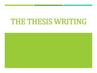 THE THESIS WRITING
 