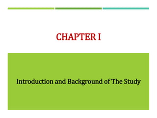 CHAPTER I
Introduction and Background of The Study
 