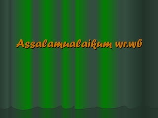 Assalamualaikum wr.wb 