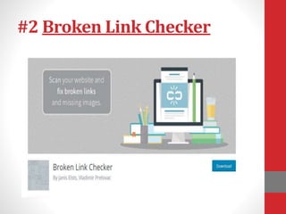 #2 Broken Link Checker
 