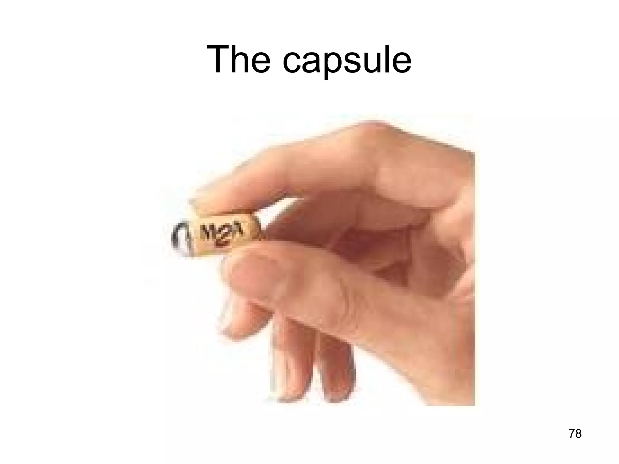 78
The capsule
 