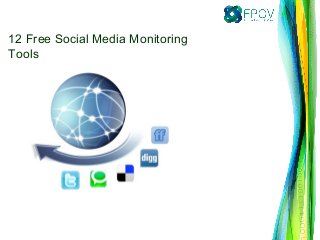 12 Free Social Media Monitoring
Tools
 