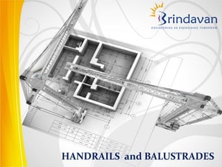 HANDRAILS and BALUSTRADES
 