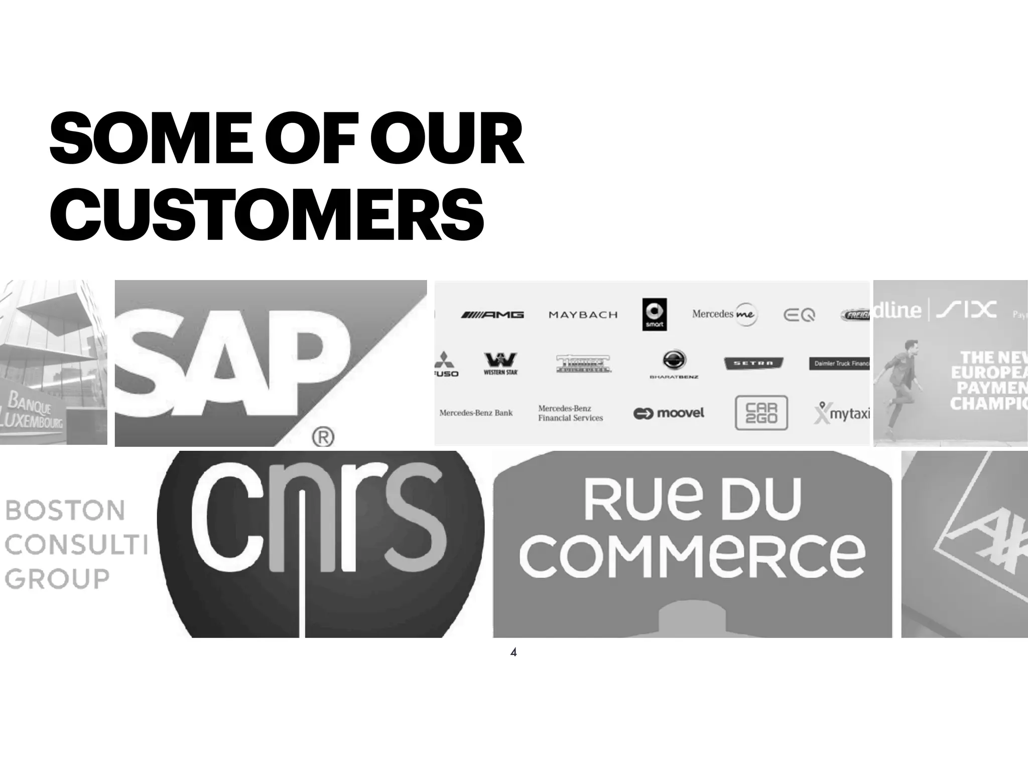 SOMEOFOUR
CUSTOMERS
4
 