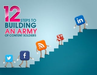 12 step to building an army of content soldiers