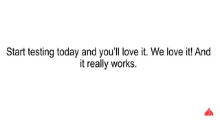 Start testing today and you’ll love it. We love it! And it
really works.
 