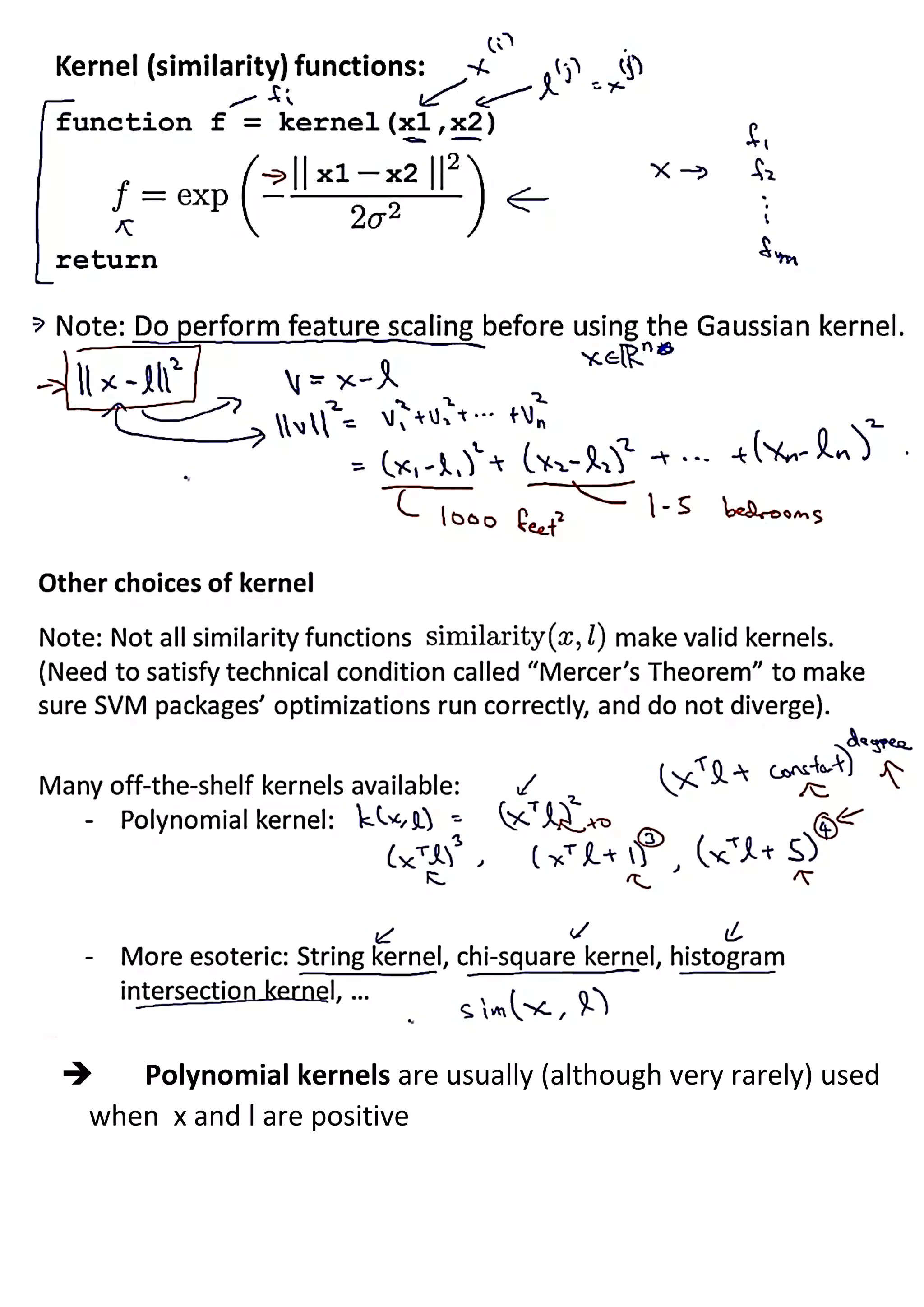 ➔ Polynomial kernels are usually (although very rarely) used
when x and l are positive
 