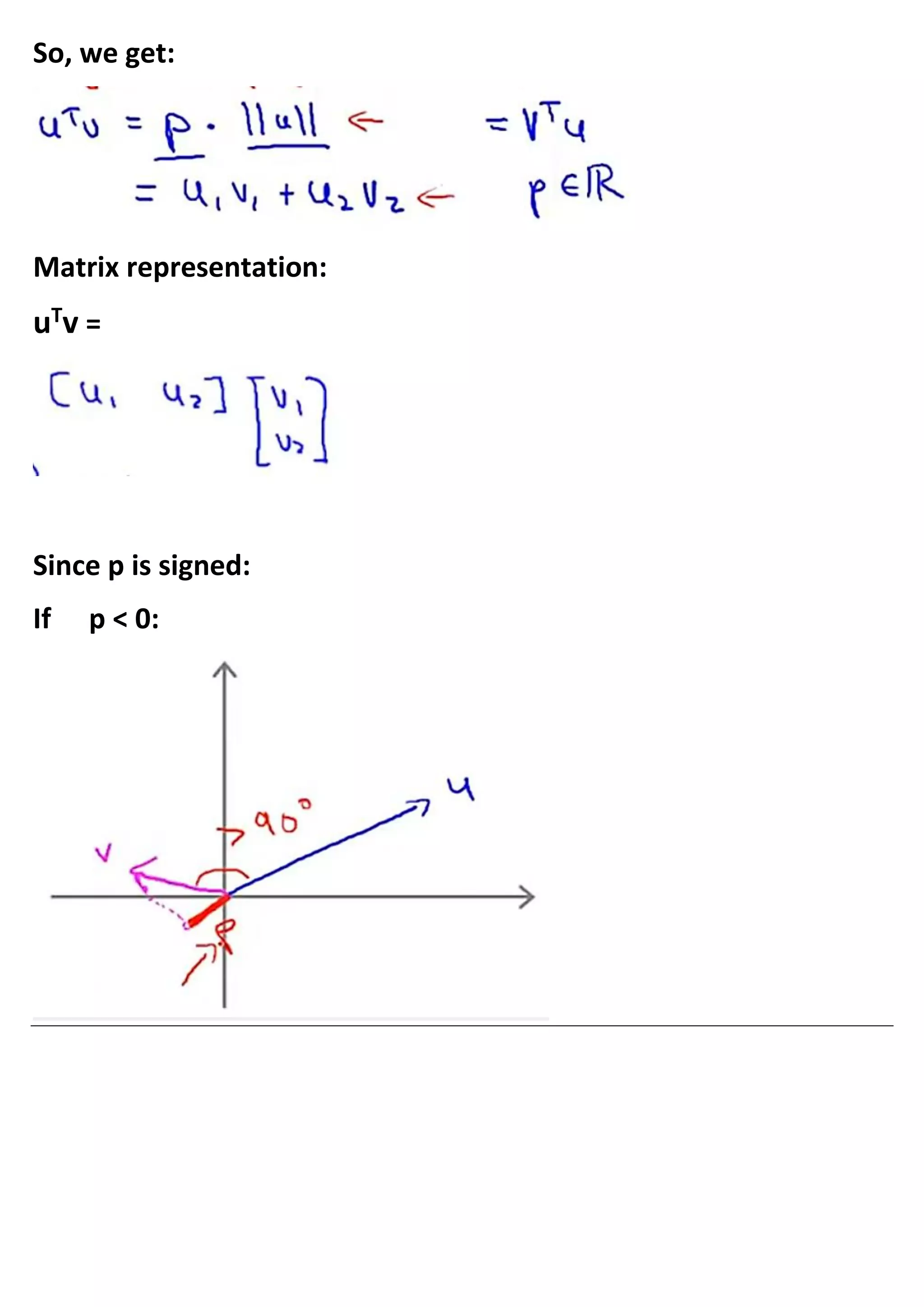 So, we get:
Matrix representation:
uTv =
Since p is signed:
If p < 0:
 