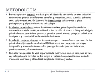 METODOLOGÍA <ul><li>Por otra parte el  material  a utilizar para el adecuado desarrollo de esta unidad es entre otros: pel...