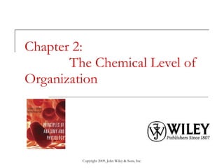 Chapter 2:  The Chemical Level of Organization 