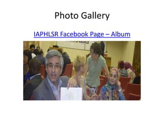 Photo Gallery
IAPHLSR Facebook Page – Album
 