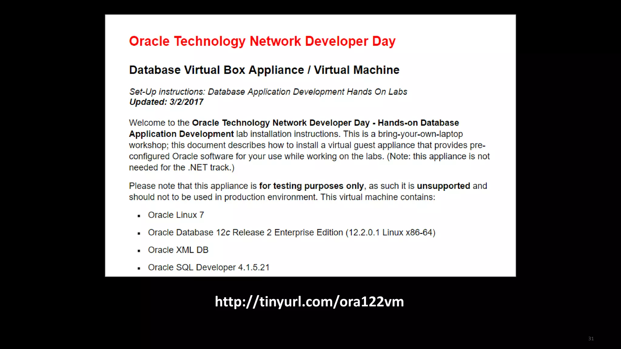 Copyright © 2016, Oracle and/or its affiliates. All rights reserved. | 31
http://tinyurl.com/ora122vm
 