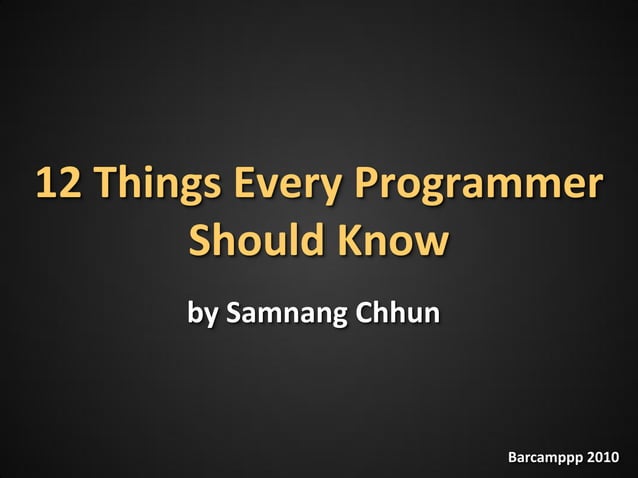 12 Things Every Programmer Should Know | PDF | Web Development | Internet