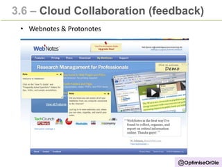 3.6 – Cloud Collaboration (feedback)
• Conceptshare

@OptimiseOrDie

 